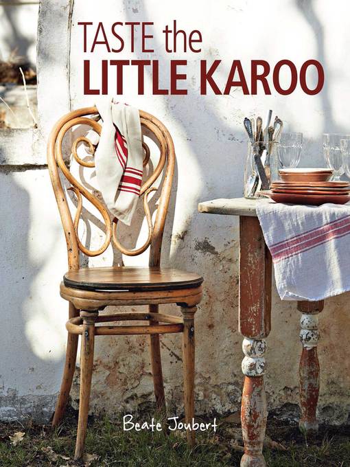 Title details for Taste the Little Karoo by Beate Joubert - Available